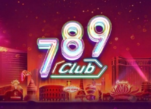 Nhà cái 789Club khẳng định sự uy tín